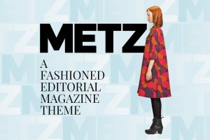 Download Metz - Editorial Magazine Blog Theme Fashion oriented and stylish magazine experience with high flexibility.