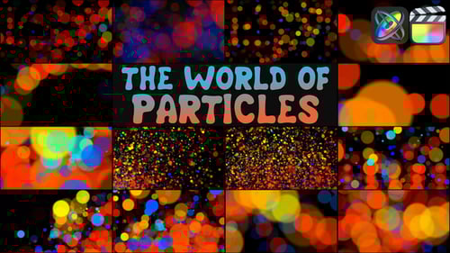 Download The World of Particles for FCPX Apple Motion Template